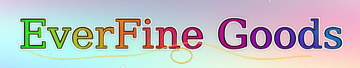 EverFine Goods